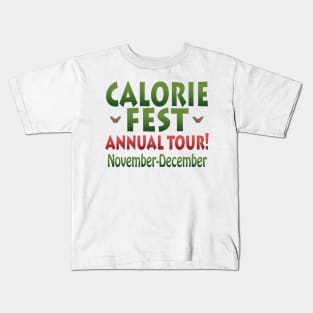 Calorie Fest Annual Tour November December Kids T-Shirt